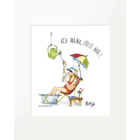 Passepartout-Bild 24 x 30cm - Barbara Freundlieb - Ach Mama, chill mal!