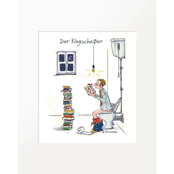 Passepartout-Bild 24 x 30cm - Barbara Freundlieb - Der Klugscheisser