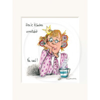 Passepartout-Bild 24 x 30cm - Barbara Freundlieb - Heute Krönchen verrutscht ... na und?